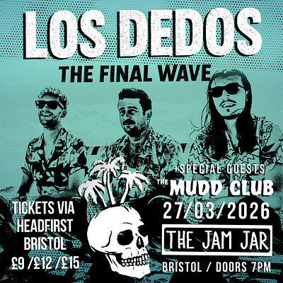 Los Dedos - Farewell Gig & Party + The Mudd Club at The Jam Jar