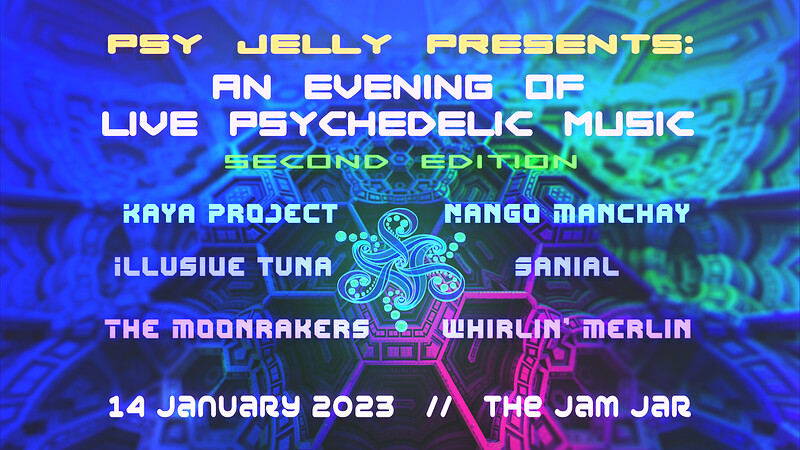 Psy Jelly Presents: An Evening of Psychedelic at The Jam Jar