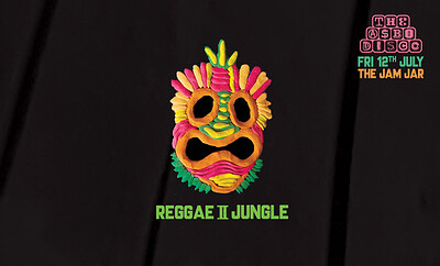Reggae II Jungle at The Jam Jar