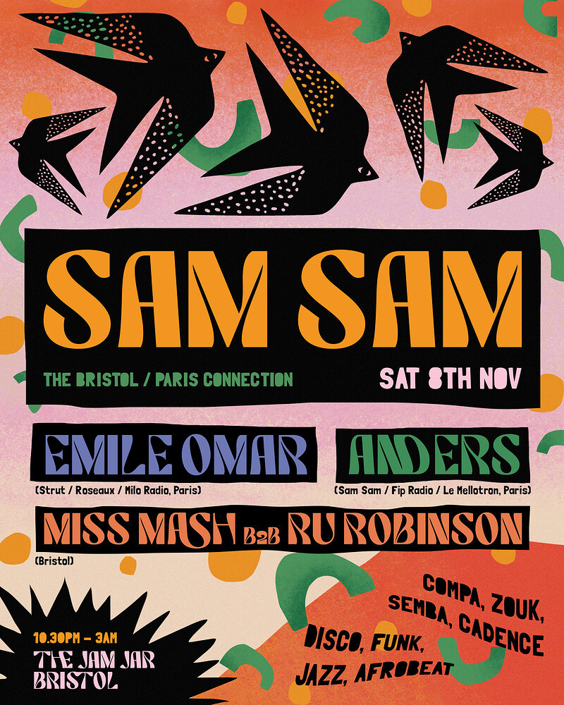 SAM SAM - the Bristol Paris connection w/ Emile Omar, Anders & more at The Jam Jar