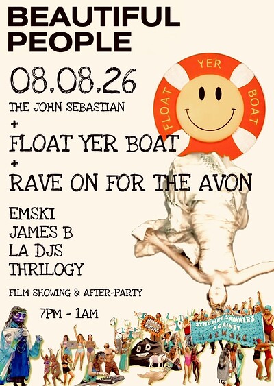 BEAUTIFUL PEOPLE + FLOAT YER BOAT + RAVE ON FOR THE AVON at The John Sebastian