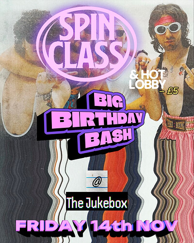 SPINCLASS x JUKEBOX JOINT BIRTHDAY SHINDIG// with support from HOT LOBBY at The Jukebox - 32 Park St, Bristol BS1 5JA
