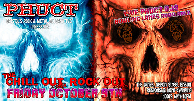 Phuct - the chill out/Rock Out 7 at The Lanes
