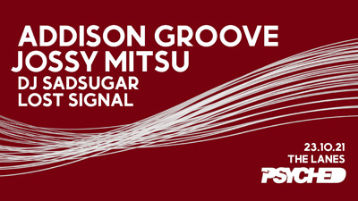 Psyched: Addison Groove & Jossy Mitsu at The Lanes
