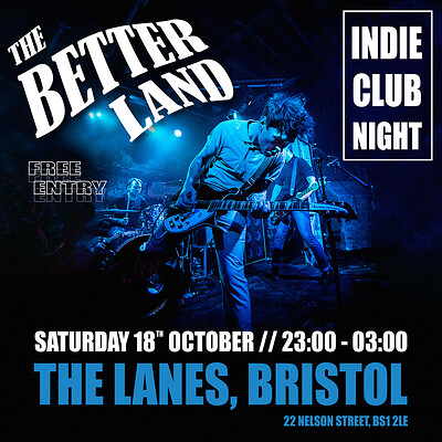 The Better Land - Indie Club Night at The Lanes