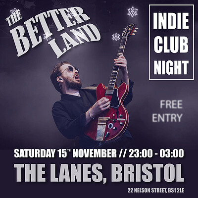 The Better Land - Indie Club Night at The Lanes
