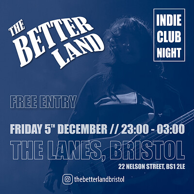 The Better Land - Indie Club Night at The Lanes