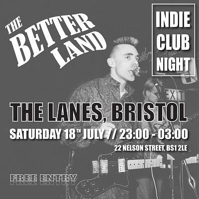 The Better Land - Indie Club Night at The Lanes