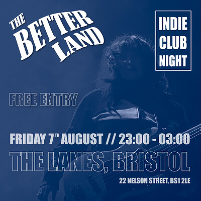 The Better Land - Indie Club Night at The Lanes