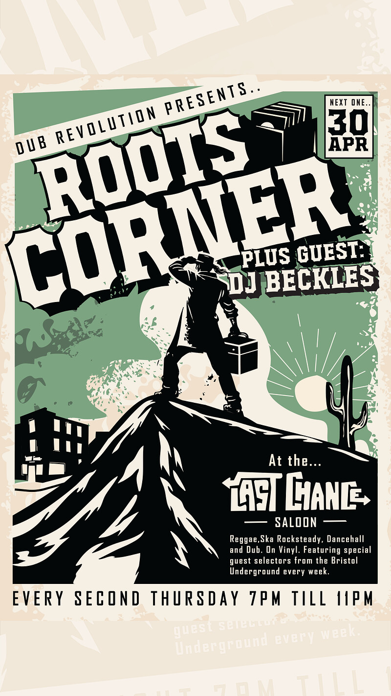 Roots Corner - Stokes Croft at The Last Chance Saloon