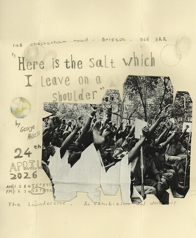 Here is the salt which I left on a shoulder - Exhibition and workshop at The Launderette. 145 Cheltenham Rd, Bristol