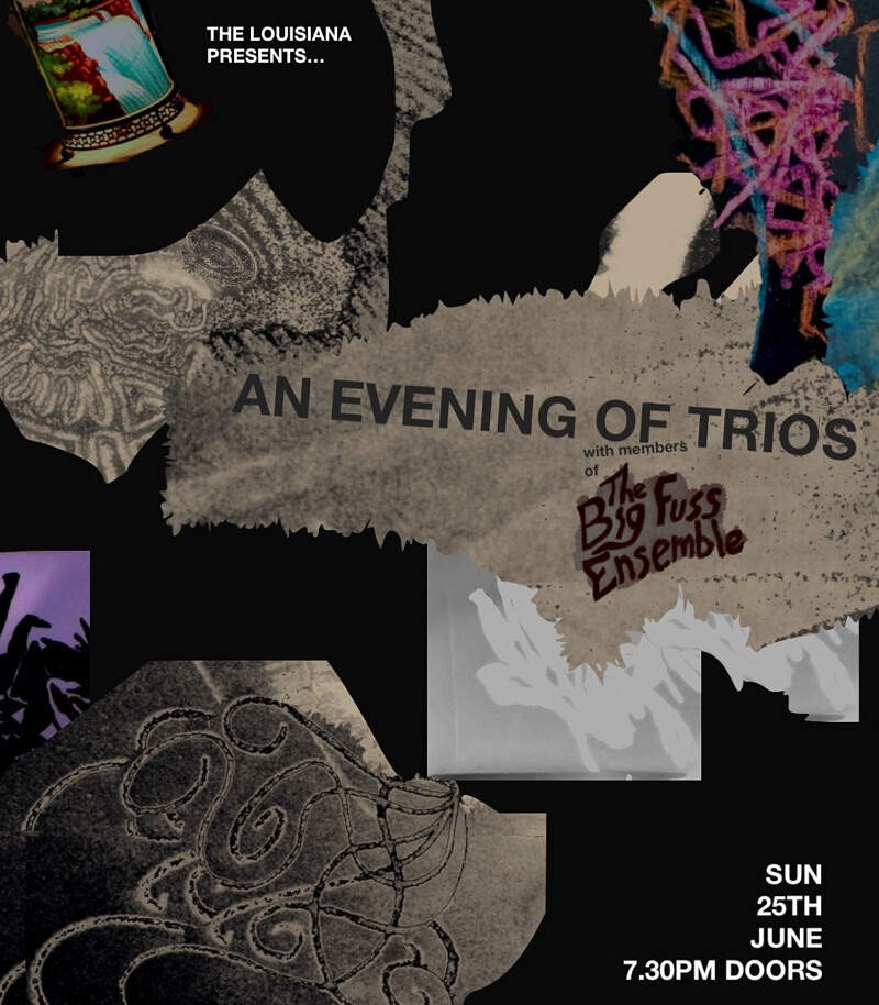 An Evening Of Trios - TBFE/TDWM RESIDENCY at The Louisiana