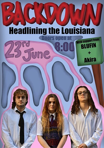 Backdown + Akira + Blufin at The Louisiana