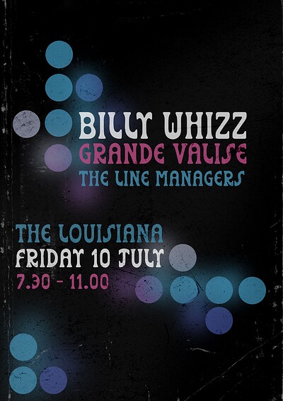 Billy Whizz, Grande Valise, The Line Managers at The Louisiana