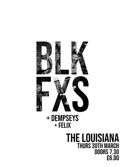 BLK FXS + Dempseys + Felix at The Louisiana