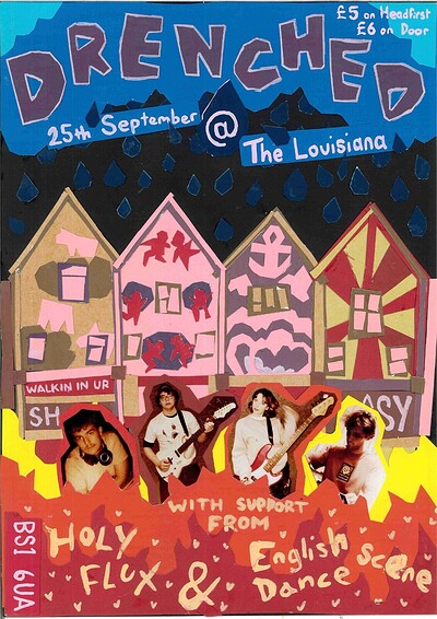 Drenched + Holy Flux + English Dance Scene at The Louisiana