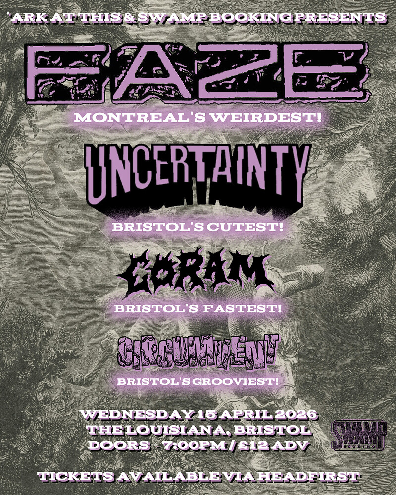 FAZE / UNCERTAINTY / GORAM / CIRCUMVEMT at The Louisiana