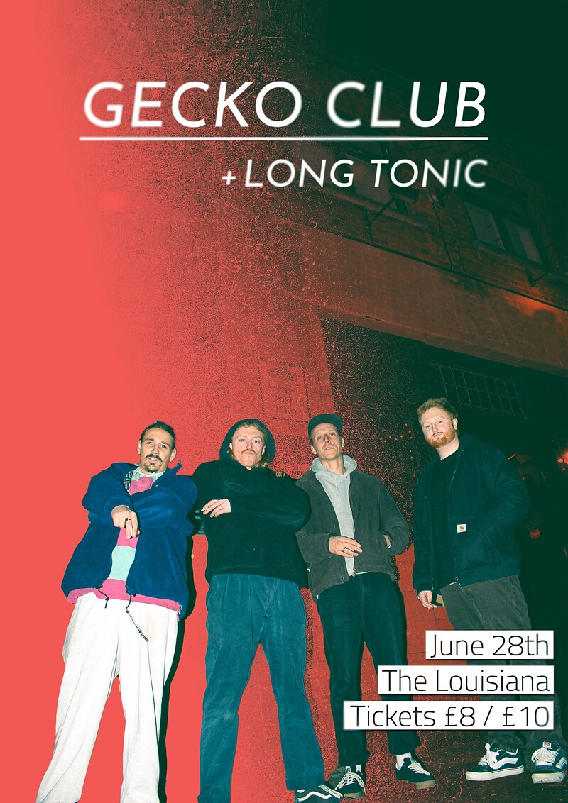 Gecko Club X Long Tonic 3.0 at The Louisiana