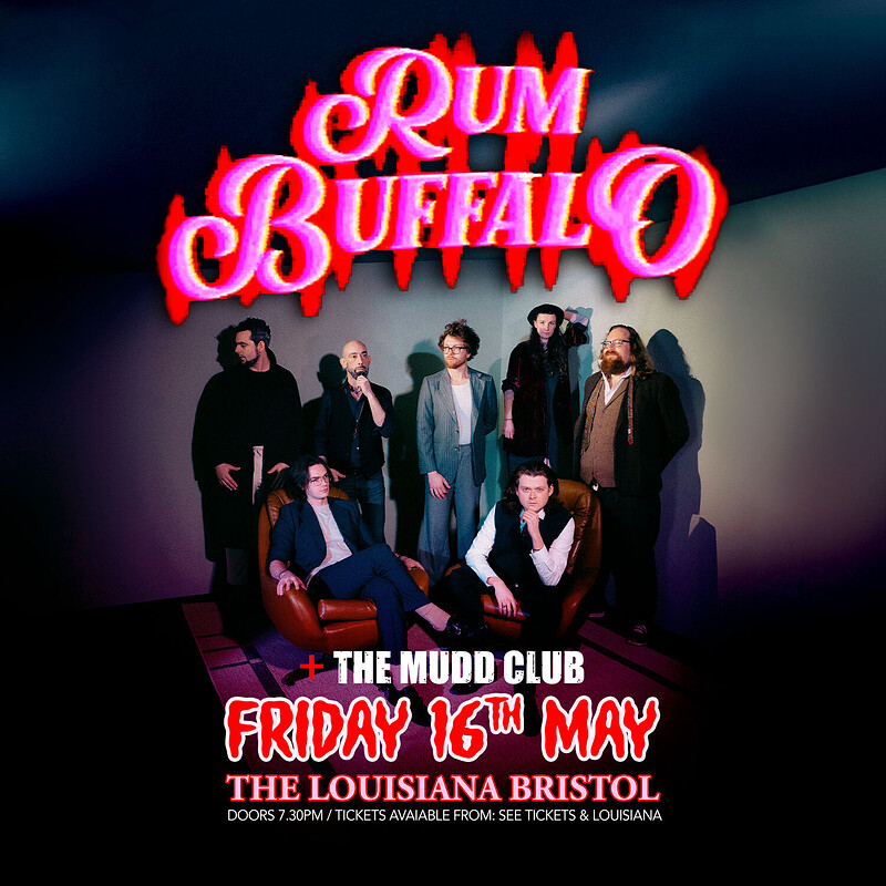 Rum Buffalo + The Mudd Club at The Louisiana