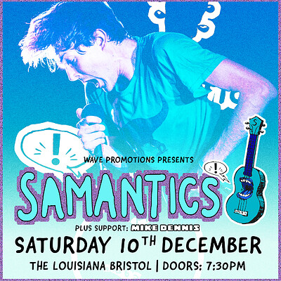 Samantics + Mike Dennis at The Louisiana