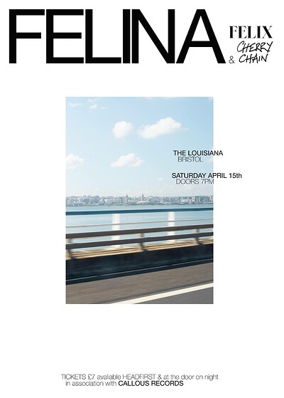 SOLD OUT // FELINA, Felix & Cherry Chain at The Louisiana