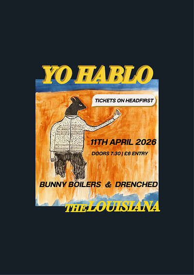 YO HABLO + BOILER BUNNIES + DRENCHED at The Louisiana
