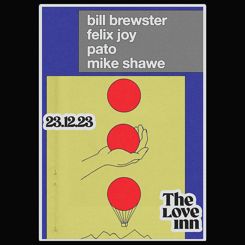 Bill Brewster + Felix Joy + Pato + Mike Shawe at The Love Inn