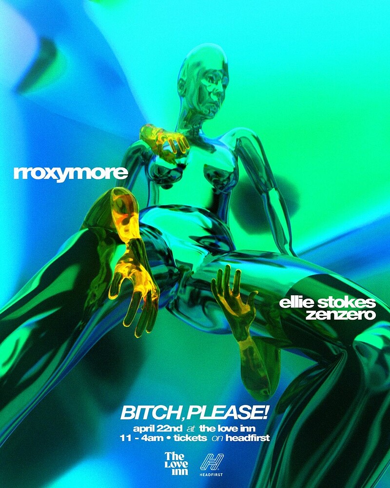 Bitch,Please w/ rRoxymore, Ellie Stokes & ZenZero at The Love Inn