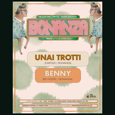 Bonanza w/ Unai Trotti + Benny at The Love Inn