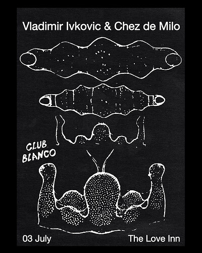 Club Blanco w/ Vladimir Ivkovic & Chez de Milo at The Love Inn