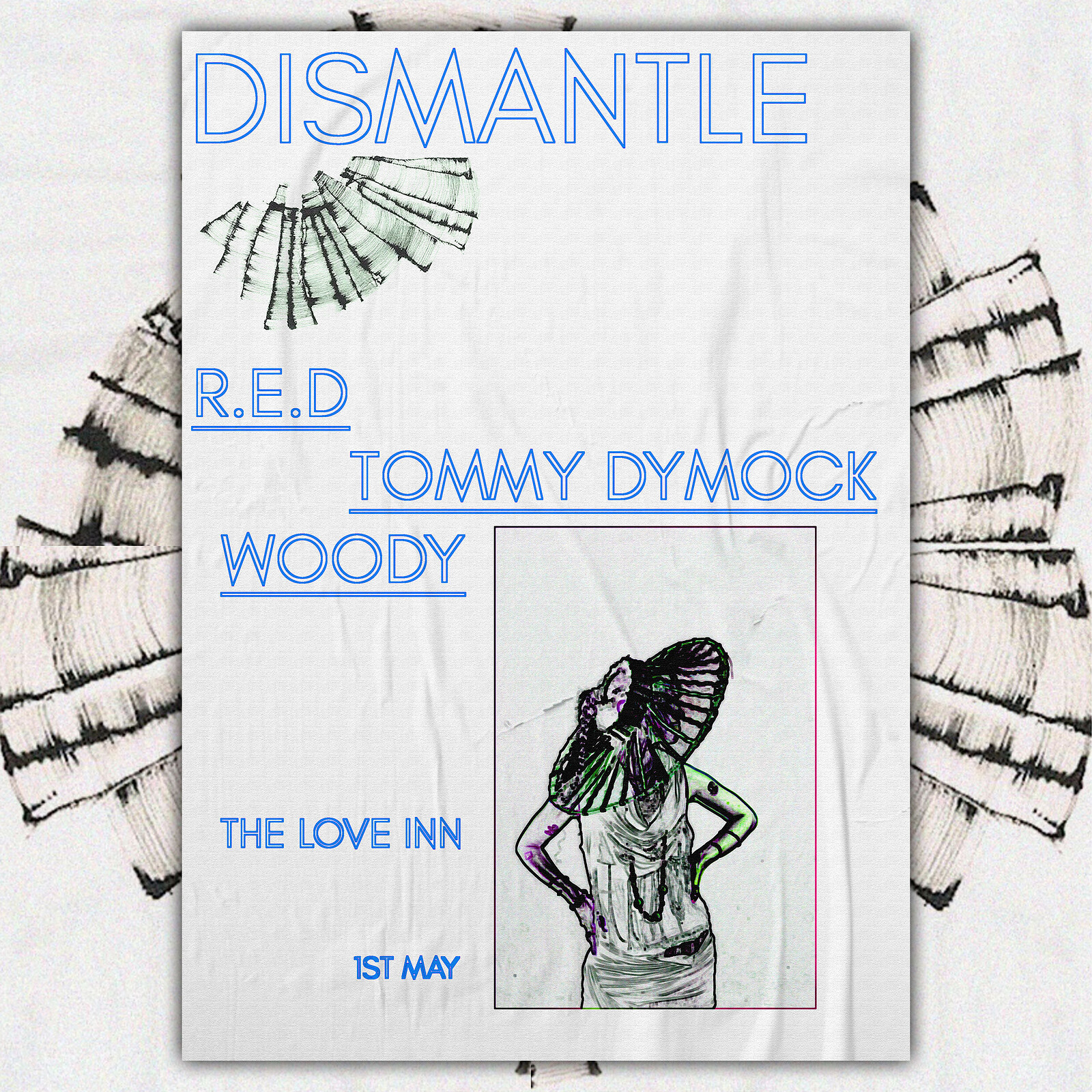 Dismantle presents: R.E.D + Tommy Dymock & Woody at The Love Inn