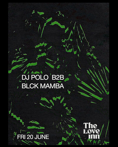 DJ Polo B2B Blck Mamba at The Love Inn