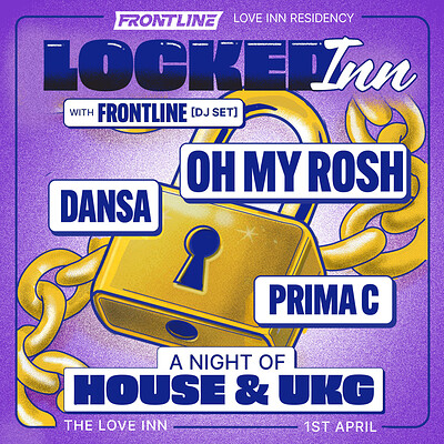 Frontline Residency #03 w/ Oh My Rosh, Dansa + Prima C at The Love Inn