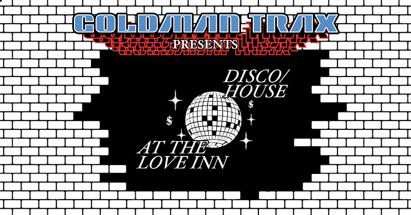 Goldman Trax Presents at The Love Inn