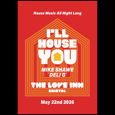 I'll House You w/ Mike Shawe + Deli G at The Love Inn
