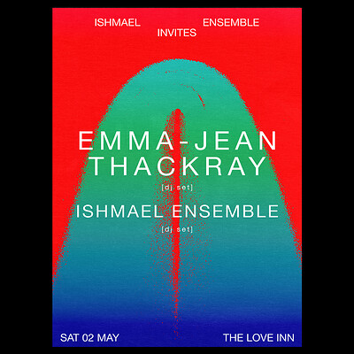 Ishmael Ensemble Invites #01 w/ Emma-Jane Thackery at The Love Inn