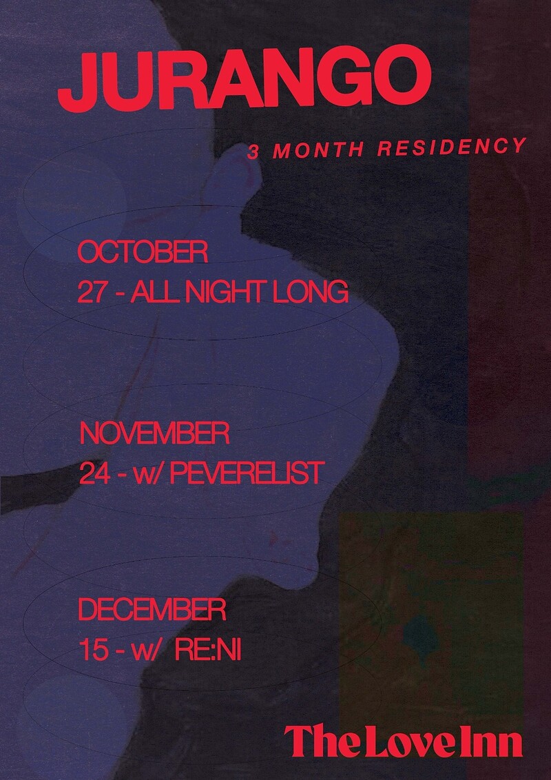Jurango #02 w/ Peverelist at The Love Inn