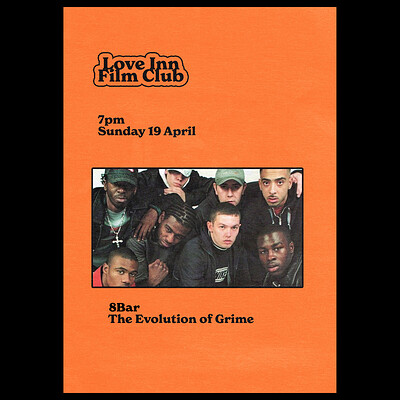 Love Inn Film Club #05 - 8 Bar: The Evolution of Grime at The Love Inn