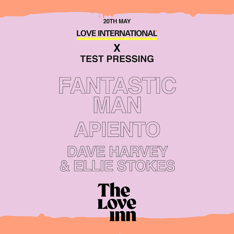Love International X Test Pressing Presents at The Love Inn