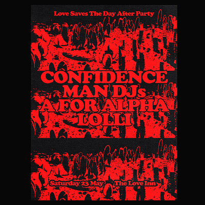 Love Saves after-party #01 w/ Confidence Man DJs, A For Alpha + Lolli at The Love Inn