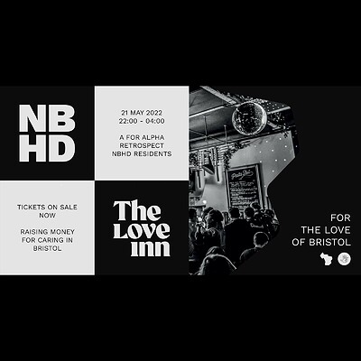 NBHD: For The Love Of Bristol at The Love Inn