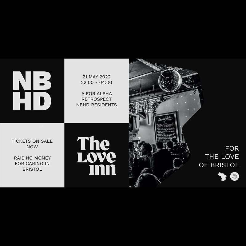 NBHD: For The Love Of Bristol at The Love Inn