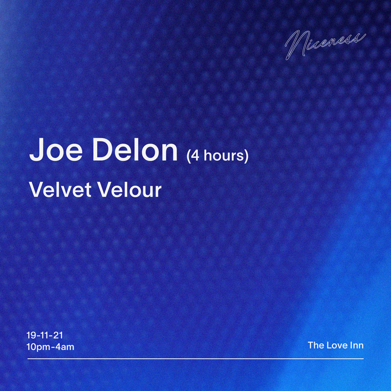 Niceness w/ Joe Delon at The Love Inn