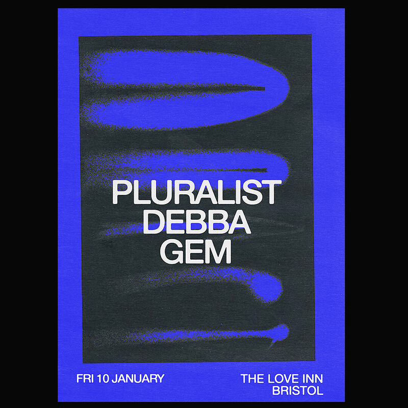 Pluralist, Debba + GEM at The Love Inn