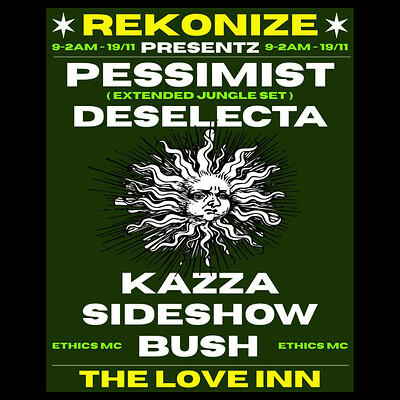 Rekonize w/ Pessimist , Deselecta + more at The Love Inn
