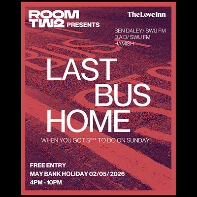 Room 2 presents The Last Bus Home at The Love Inn