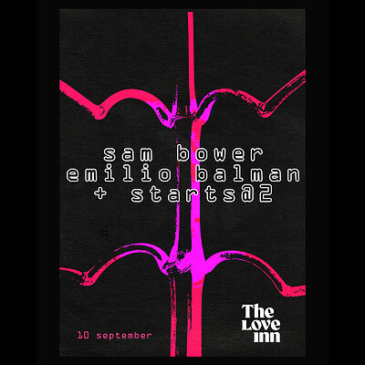 Sam Bower Residency #01 w/ Emilio Balman + Starts@2 at The Love Inn