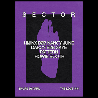 Sector w/ Hijinx B2B Nancy June, Darcy B2B Skye + more at The Love Inn