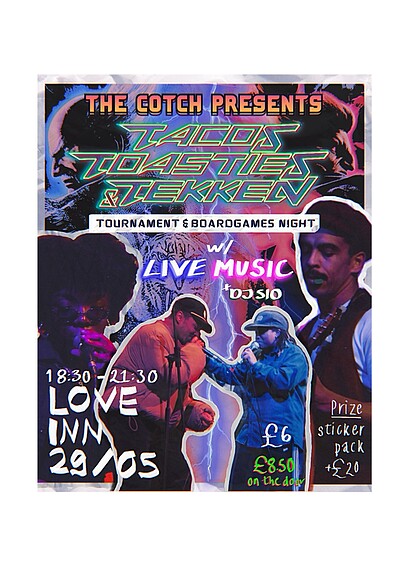 THE COTCH: TACOS TOASTIES & TEKKEN at The Love Inn
