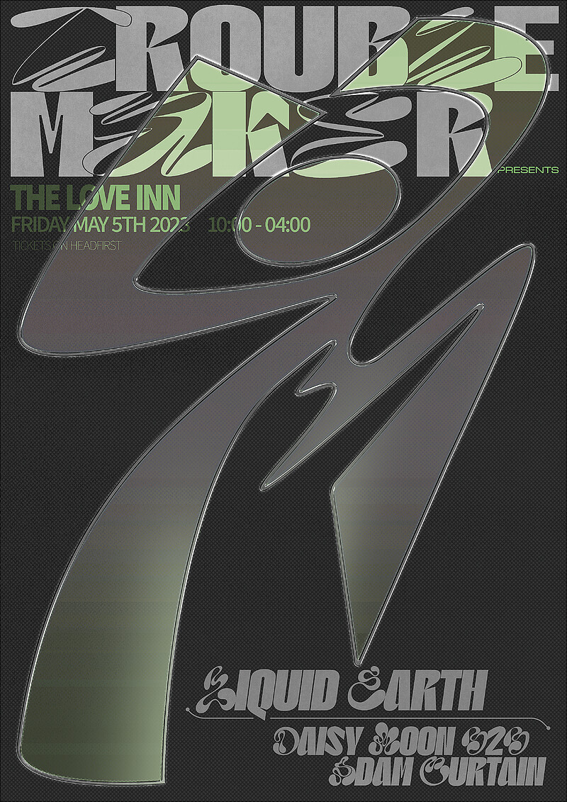 Trouble Maker w/ Liquid Earth & Daisy Moon at The Love Inn
